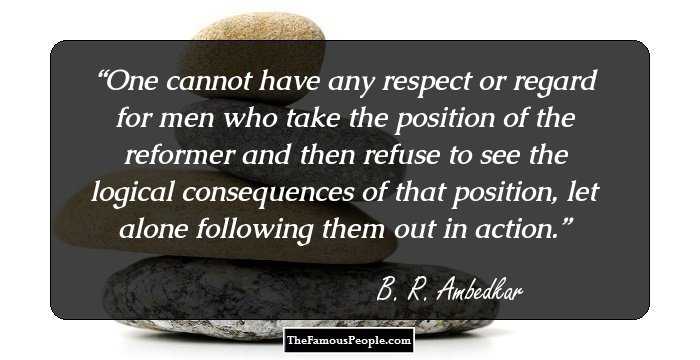 One cannot have any respect or regard for men who take the position of the reformer and 
then refuse to see the logical consequences of that position, let alone following them out in action.
