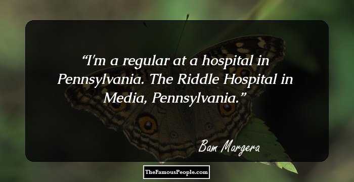 I'm a regular at a hospital in Pennsylvania. The Riddle Hospital in Media, Pennsylvania.