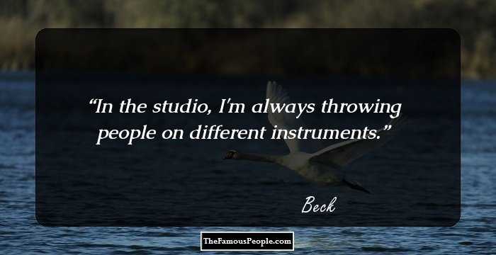 In the studio, I'm always throwing people on different instruments.