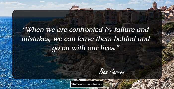 When we are confronted by failure and mistakes, we can leave them behind and go on with our lives.