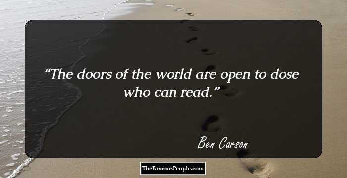 The doors of the world are open to dose who can read.