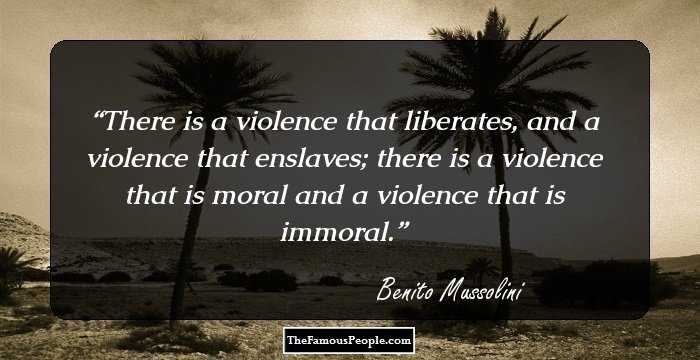 There is a violence that liberates, and a violence that enslaves; there is a violence that is moral and a violence that is immoral.