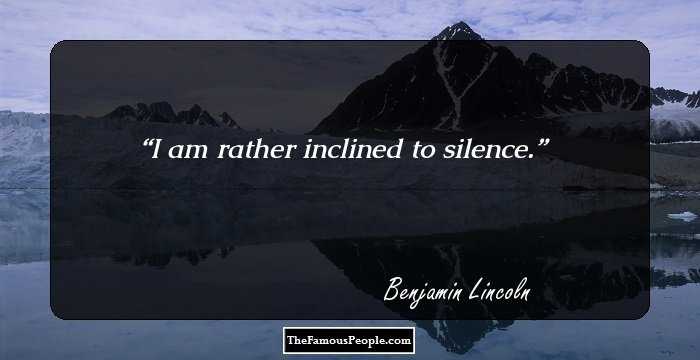 I am rather inclined to silence.