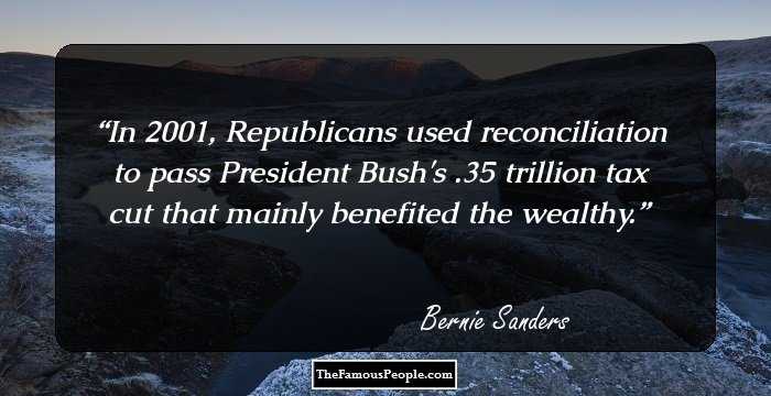 In 2001, Republicans used reconciliation to pass President Bush's $1.35 trillion tax cut that mainly benefited the wealthy.