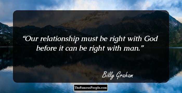 Our relationship must be right with God before it can be right with man.