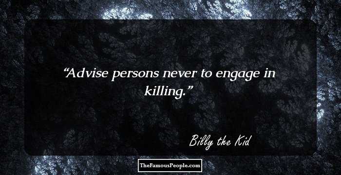 Advise persons never to engage in killing.