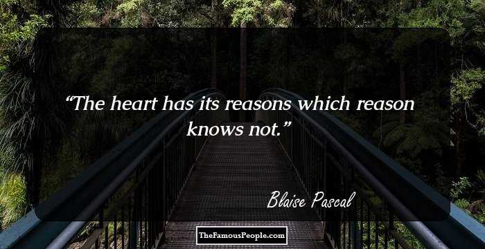 Enlightening Quotes By Blaise Pascal That Will Help You In Life
