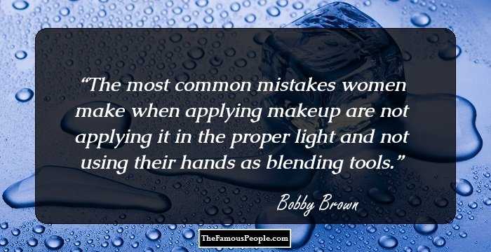 The most common mistakes women make when applying makeup are not applying it in the proper light and not using their hands as blending tools.
