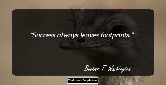 Success always leaves footprints.