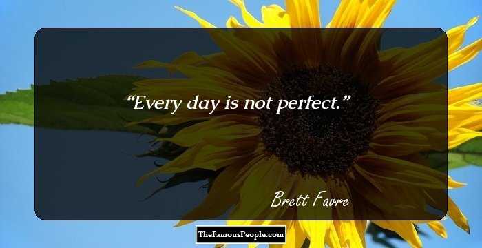 Every day is not perfect.