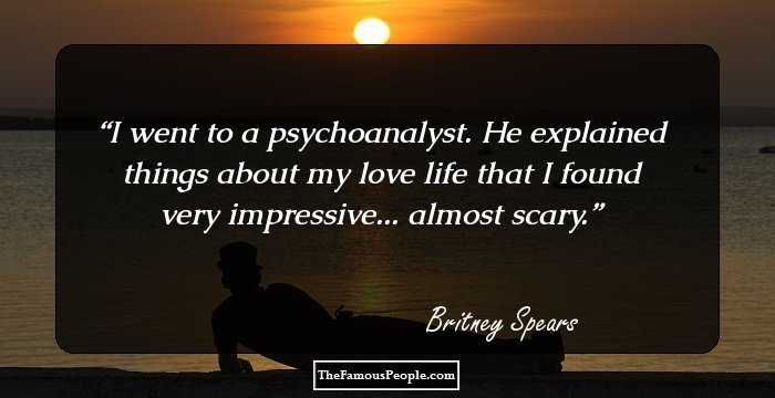 I went to a psychoanalyst. He explained things about my love life that I found very impressive... almost scary.