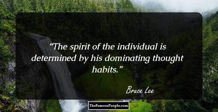 The spirit of the individual is determined by his dominating thought habits.