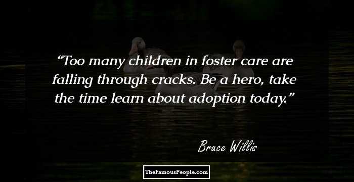 Too many children in foster care are falling through cracks. Be a hero, take the time learn about adoption today.