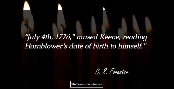 July 4th, 1776,” mused Keene, reading Hornblower’s date of birth to himself.