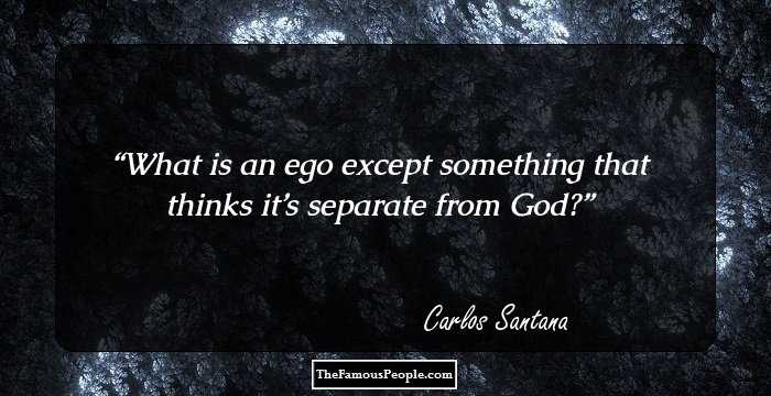 What is an ego except something that thinks it’s separate from God?
