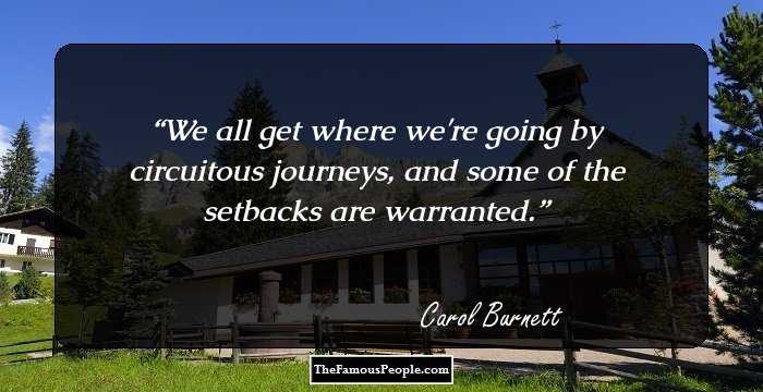 We all get where we're going by circuitous journeys, and some of the setbacks are warranted.