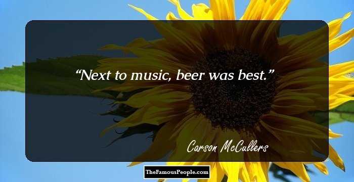Next to music, beer was best.
