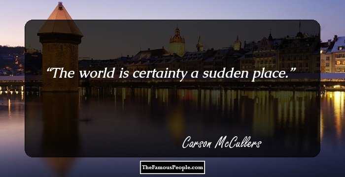 The world is certainty a sudden place.