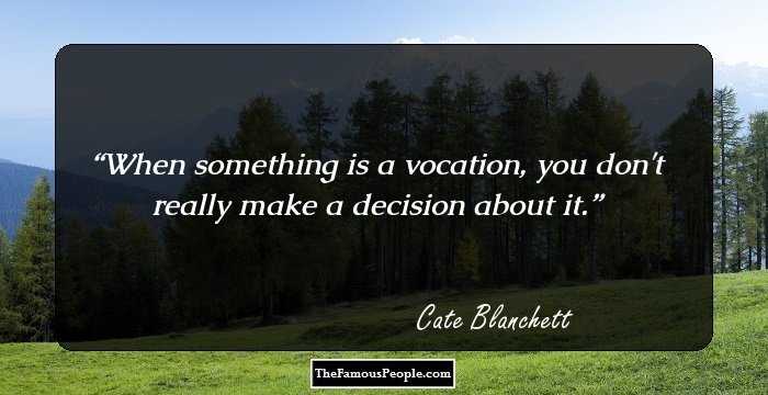 When something is a vocation, you don't really make a decision about it.