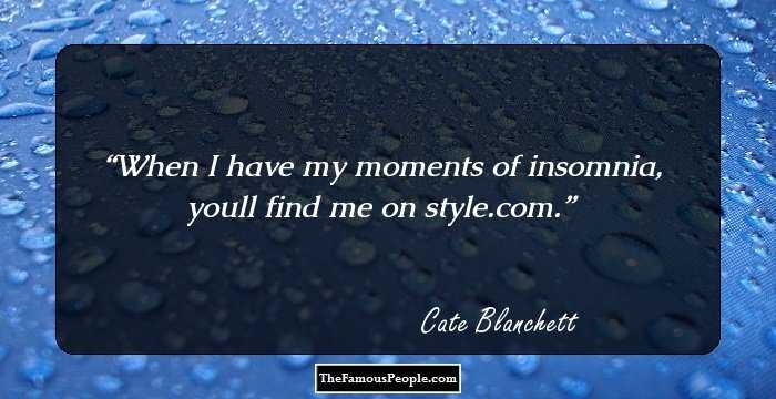 When I have my moments of insomnia, youll find me on style.com.