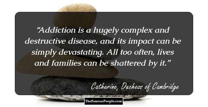 Addiction is a hugely complex and destructive disease, and its impact can be simply devastating. All too often, lives and families can be shattered by it.