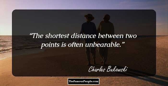 The shortest distance between two points is often unbearable.