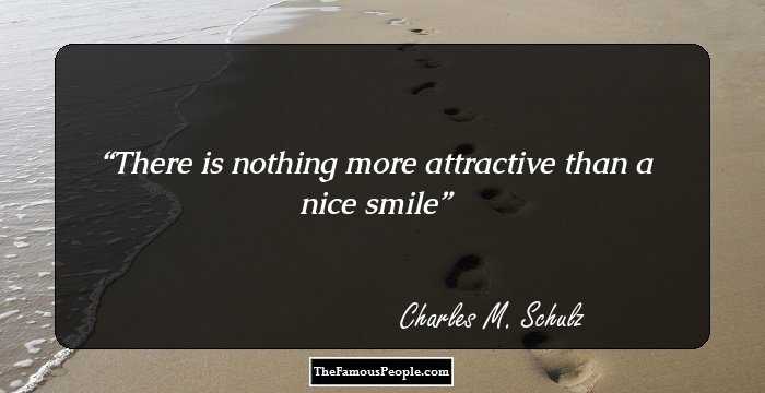 There is nothing more attractive than a nice smile