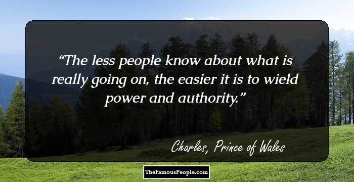 The less people know about what is really going on, the easier it is to wield power and authority.