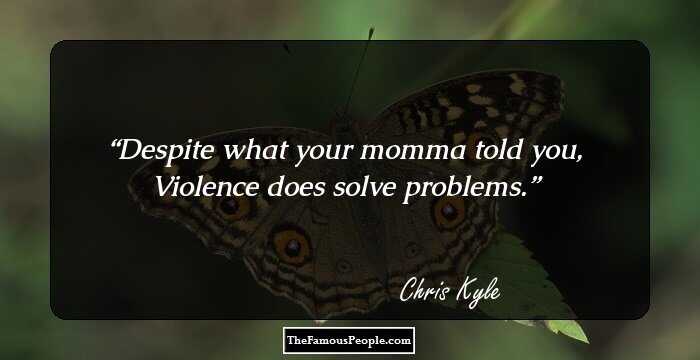 Despite what your momma told you, Violence does solve problems.