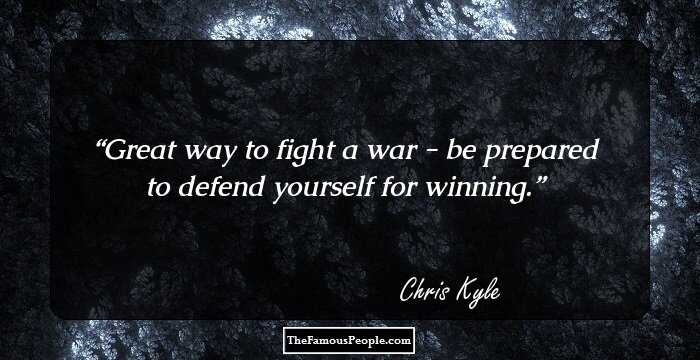 Great way to fight a war - be prepared to defend yourself for winning.