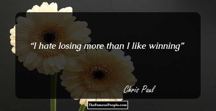 I hate losing more than I like winning