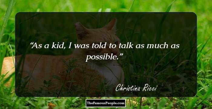 As a kid, I was told to talk as much as possible.