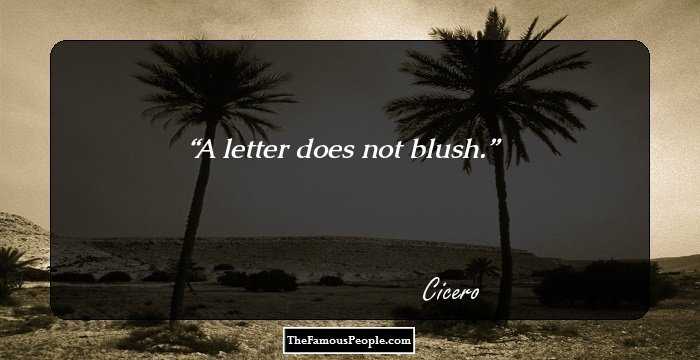 A letter does not blush.