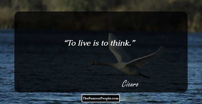 To live is to think.