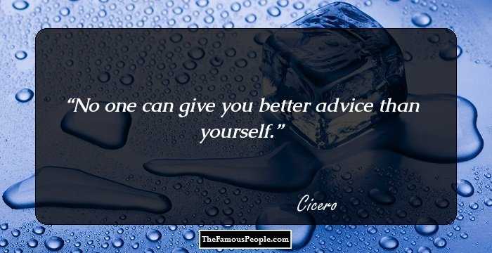 No one can give you better advice than yourself.