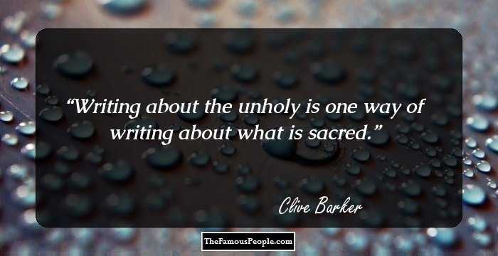 Writing about the unholy is one way of writing about what is sacred.