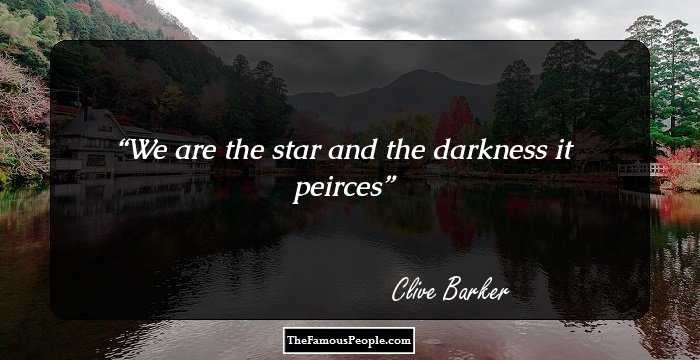 We are the star and the darkness it peirces