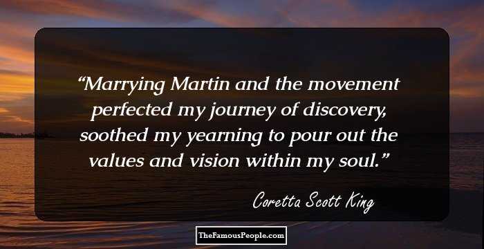 Marrying Martin and the movement perfected my journey of discovery, soothed my yearning to pour out the values and vision within my soul.