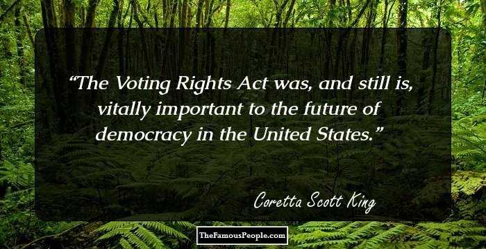 The Voting Rights Act was, and still is, vitally important to the future of democracy in the United States.