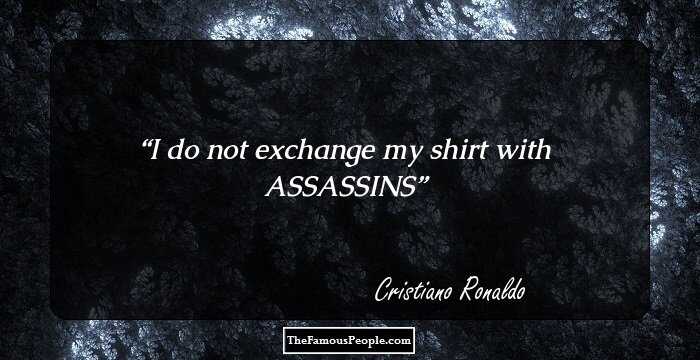 I do not exchange my shirt with ASSASSINS