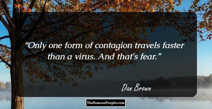 Only one form of contagion travels faster than a virus. And that's fear.