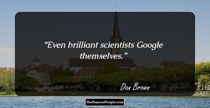 Even brilliant scientists Google themselves.