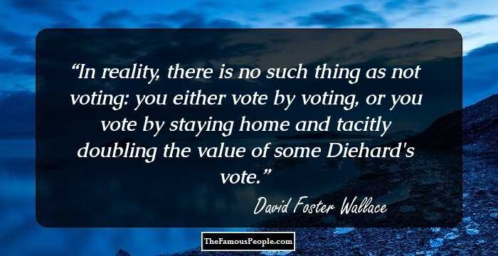 In reality, there is no such thing as not voting: you either vote by voting, or you vote by staying home and tacitly doubling the value of some Diehard's vote.