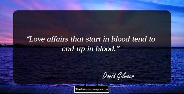 Love affairs that start in blood tend to end up in blood.