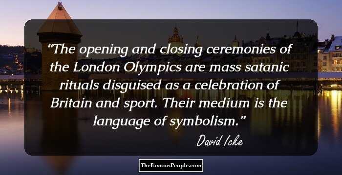 The opening and closing ceremonies of the London Olympics are mass satanic rituals disguised as a celebration of Britain and sport. Their medium is the language of symbolism.