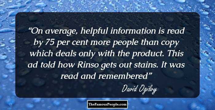 On average, helpful information is read by 75 per cent more people than copy which deals only with the product. This ad told how Rinso gets out stains. It was read and remembered