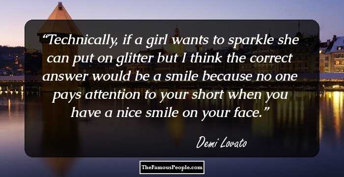 Technically, if a girl wants to sparkle she can put on glitter but I think the correct answer would be a smile because no one pays attention to your short when you have a nice smile on your face.