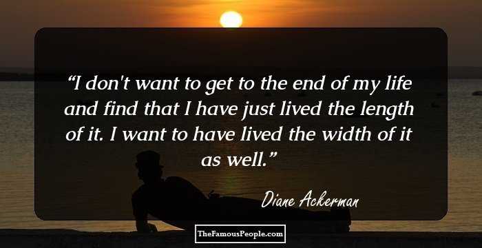 56 Inspiring Diane Ackerman Quotes