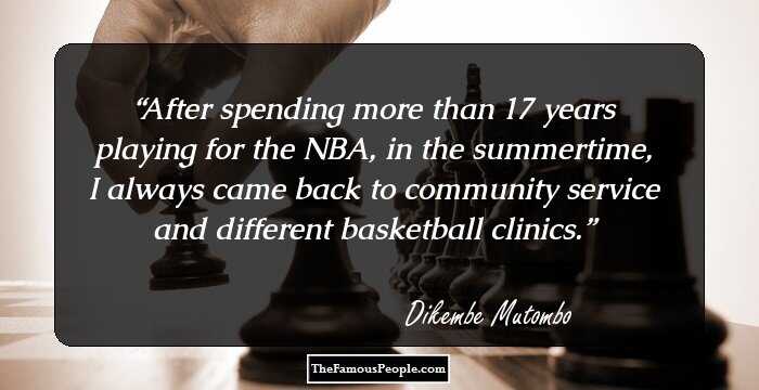 38 Motivational Quotes By Dikembe Mutombo That Will Keep You Going