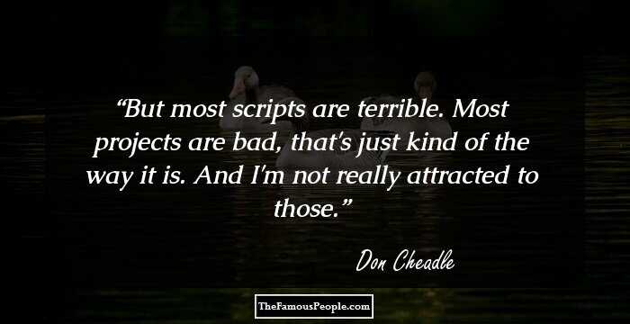 But most scripts are terrible. Most projects are bad, that's just kind of the way it is. And I'm not really attracted to those.